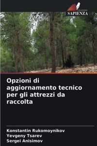 Opzioni di aggiornamento tecnico per gli attrezzi da raccolta