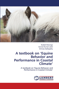 textbook on 'Equine Behavior and Performance in Coastal Climate'