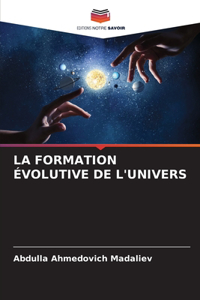 Formation Évolutive de l'Univers