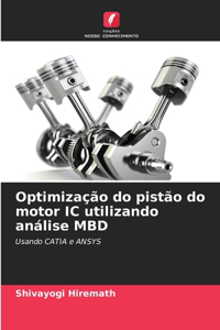 Optimização do pistão do motor IC utilizando análise MBD