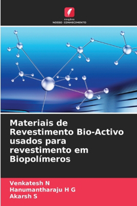 Materiais de Revestimento Bio-Activo usados para revestimento em Biopolímeros