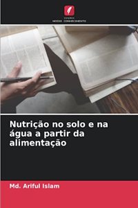 Nutrição no solo e na água a partir da alimentação