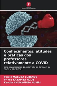 Conhecimentos, atitudes e práticas dos professores relativamente à COVID