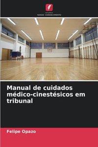 Manual de cuidados médico-cinestésicos em tribunal