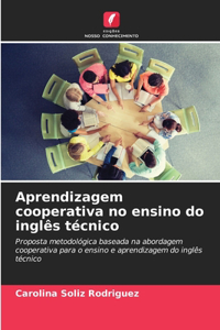 Aprendizagem cooperativa no ensino do inglês técnico