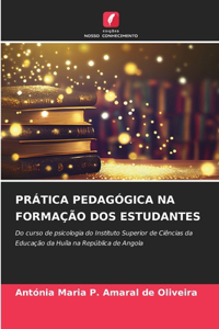 Prática Pedagógica Na Formação DOS Estudantes