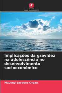 Implicações da gravidez na adolescência no desenvolvimento socioeconómico