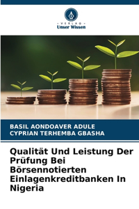 Qualität Und Leistung Der Prüfung Bei Börsennotierten Einlagenkreditbanken In Nigeria
