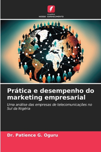 Prática e desempenho do marketing empresarial