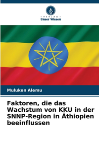 Faktoren, die das Wachstum von KKU in der SNNP-Region in Äthiopien beeinflussen