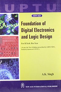 Foundation Of Digital Electronics & Logic Design (Strictly As Per Uptu Syllabus)