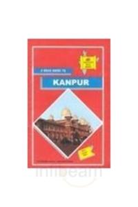 A Road Guide To Kanpur