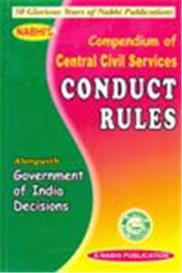 Nabhi's Compendium of Central Civil Services Conduct Rules Alongwith Government of India Decisions