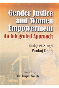 Gender Justice and Women Empowerment: An Integrated Approach