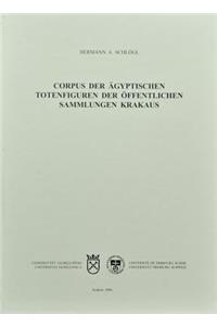 Corpus Der Agyptischen Totenfiguren Der Offentlichen Sammlungen Krakaus