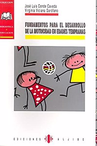 Fundamentos para el desarrollo de la motricidad en edades tempranas