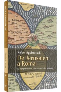 De Jerusalen a Roma: La marginalidad del cristianismo de los origenes