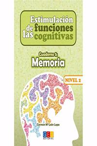 Estimulacion de las funciones cognitivas Nivel 2. Cuaderno 5: Memoria