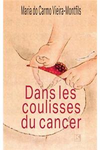 Dans les coulisses du cancer