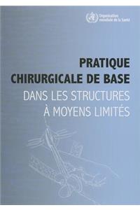 Pratique Chirurgicale de Base Dans Les Structures À Moyens Limités