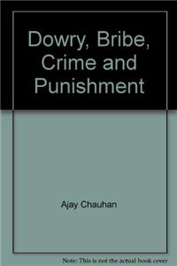 Dowry, Bribe, Crime and Punishment