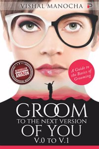 Groom to the Next Version of You V.0 to V.1