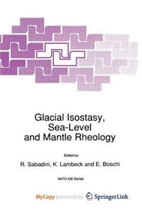 Glacial Isostasy, Sea-Level and Mantle Rheology