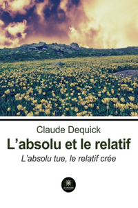 L'absolu et le relatif