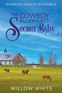 Cowboy Billionaire's Secret Baby