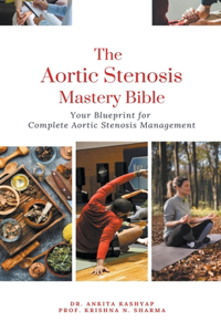Aortic Stenosis Mastery Bible