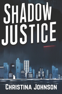 Shadow Justice