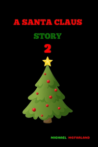 A Santa Claus Story 2