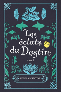 Les éclats du destin