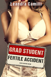 Grad Student Fertile Accident
