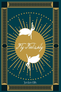 Fly Foolishly