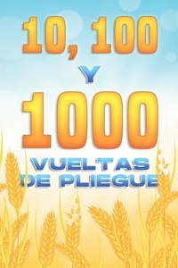 10, 100 y 1000 VUELTAS DE PLIEGUE: Atracción spiritual #8