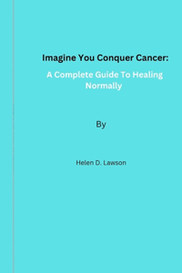 Imagine You Conquer Cancer