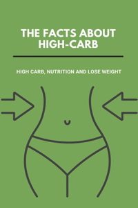 The Facts About High-Carb