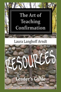 Art of Teaching Confirmation RESOURCES
