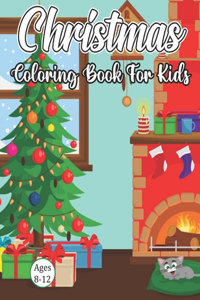 Christmas Coloring Book For Kids Ages 8-12