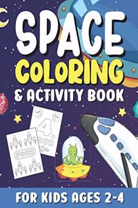 Space Coloring And Activity Book For Kids Ages 2-4