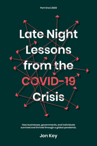 Late night lessons from the COVID-19 crisis.