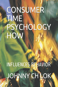 Consumer Time Psychology How