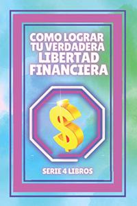 Como Lograr La Verdadera Libertad Financiera