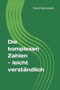 komplexen Zahlen - leicht verständlich