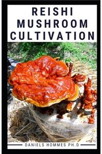 Reishi Mushroom Cultivation