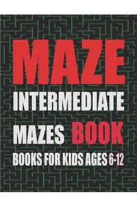 Intermediate Mazes for Kids Ages 6 to 12
