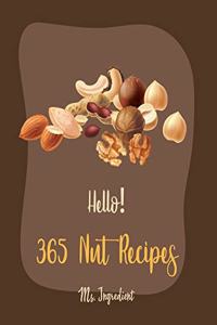 Hello! 365 Nut Recipes