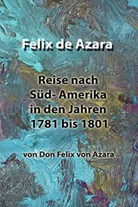 Reise nach Süd- Amerika in den Jahren 1781 bis 1801
