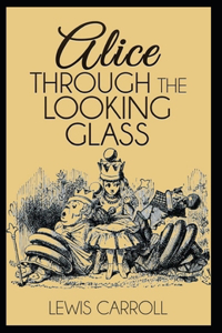 Through the Looking Glass Illustrated